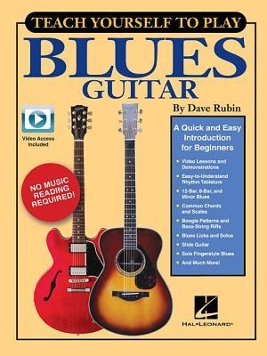Teach Yourself to Play Blues Guitar: A Quick and Easy Introduction for Beginners