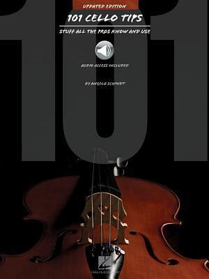 101 Cello Tips - Updated Edition: Stuff All the Pros Know and Use