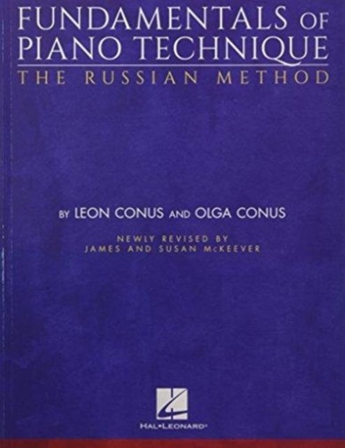 Fundamentals of Piano Technique-The Russian Method: Newly Revised by James & Susan Mckeever