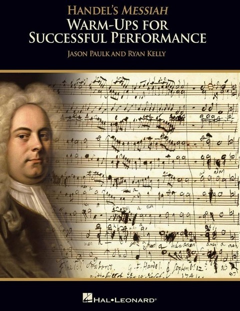 Handels Messiah: Warm-Ups for Successful Performance