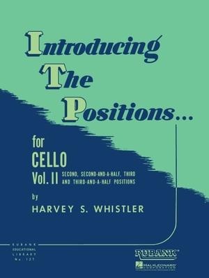 Introducing the Positions for Cello: Volume 2 - Second, 2-1/2, Third, 3-1/2