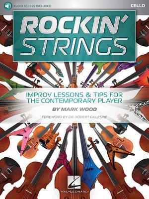 Rockin Strings: Cello: Improv Lessons & Tips for the Contemporary Player