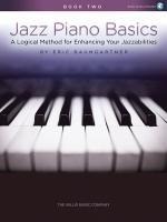 Jazz Piano Basics: A Logical Method for Enhancing Your Jazzabilities - Book 2 (Book/Online Audio)