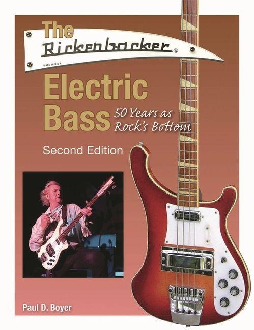 The Rickenbacker Electric Bass: 50 Years as Rocks Bottom