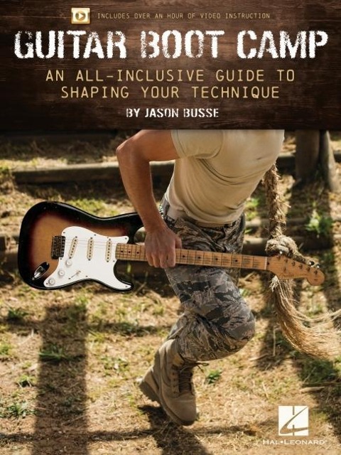 Guitar Boot Camp: An All-Inclusive Guide to Shaping Your Technique by Jason Busse Featuring Book with Over an Hour of Video Instruction