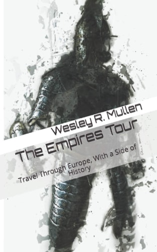 The Empires Tour Travel Through Europe, With a Side of History