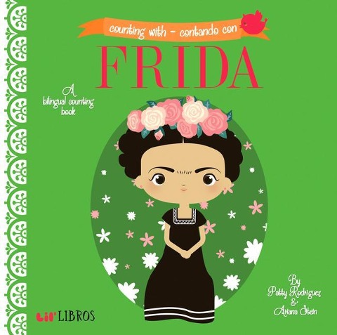 Counting with - Contando Con Frida: A Bilingual Counting Book