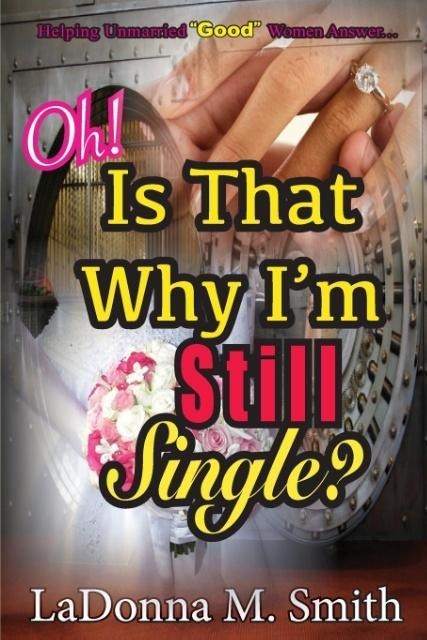 Oh! Is That Why Im Still Single?