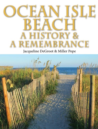 Ocean Isle Beach-A History and Remembrance
