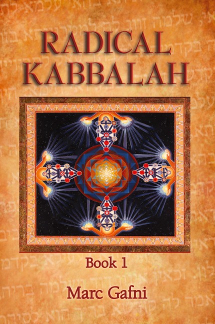 Radical Kabbalah Book 1