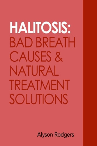 Halitosis Bad Breath Causes and Natural Treatment Solutions