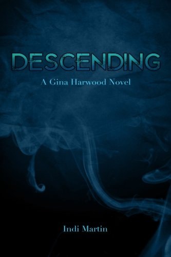 Descending A Gina Harwood Novel