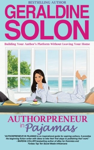 Authorpreneur in Pajamas Building Your Author's Platform Without Leaving Your Home