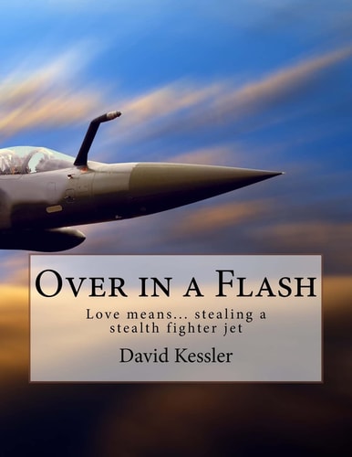 Over in a Flash Love Means... Stealing an Advanced Fighter Jet