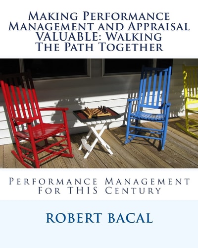 Making Performance Management and Appraisal VALUABLE Walking The Path Together