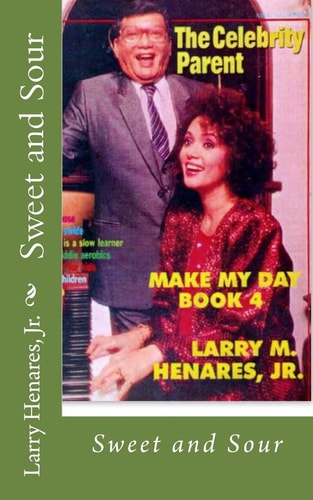 Sweet and Sour Make My Day Book 4