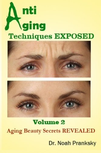 Anti Aging Techniques EXPOSED Vol 2 Aging Beauty Secrets REVEALED