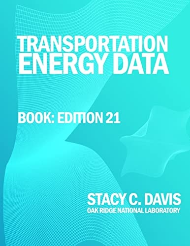 Transportation Energy Data Book. Edition 21
