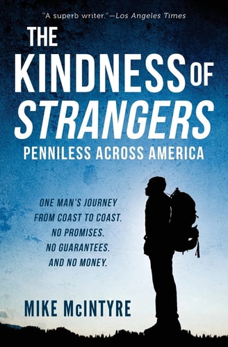 The Kindness of Strangers Penniless Across America