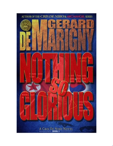 Nothing So Glorious (Cris De Niro, Book 5)