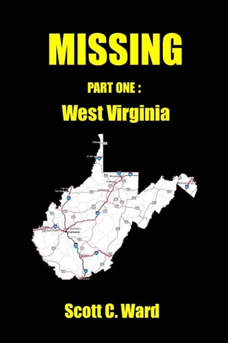 Missing Part One. West Virginia