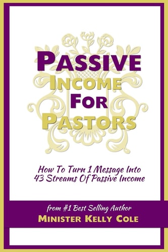 Passive Income For Pastors How To Turn 1 Message Into 43 Streams Of Passive Income