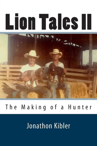 Lion Tales II The Making of a Hunter