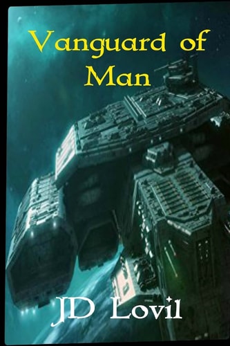 Vanguard of Man The Worlds of Man Book 3