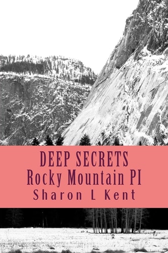 Deep Secrets Rocky Mountain Private Investigators