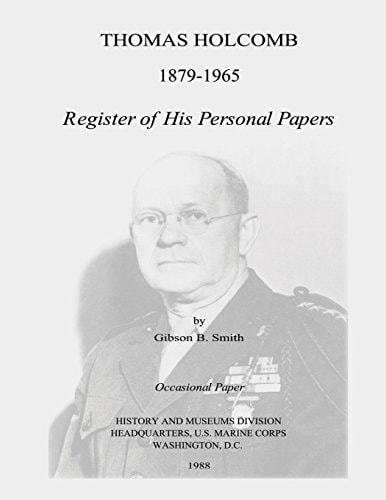 Thomas Holcomb 1879-1965 Register of His Personal Papers