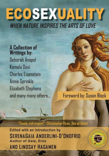 Ecosexuality When Nature Inspires the Arts of Love