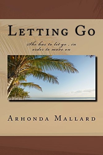 Letting Go She Has to Let Go , in Order to Move On