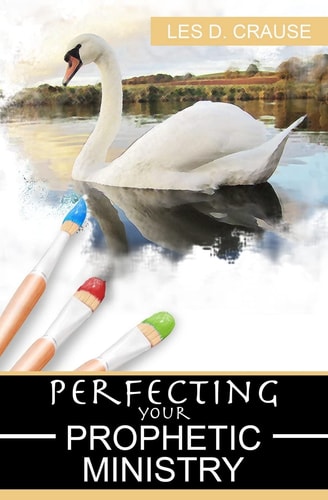 Perfecting Your Prophetic Ministry Hearing and Communicating Effectively