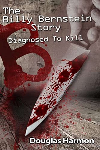Diagnosed To Kill The Billy Bernstein Story