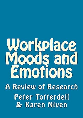 Workplace Moods and Emotions A Review of Research