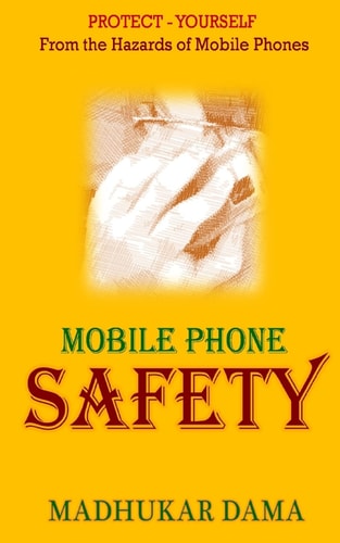 Mobile Phone Safety Protect Yourself from the Hazards of Mobile Phones