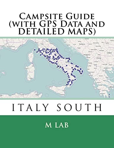 Campsite Guide ITALY SOUTH (with GPS Data and DETAILED MAPS)