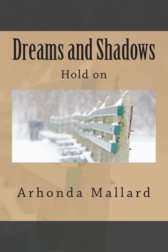 Dreams and Shadows Hold On