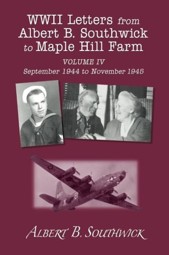 WWII Letters from Albert B. Southwick to Maple Hill Farm September 1944 to November 1945
