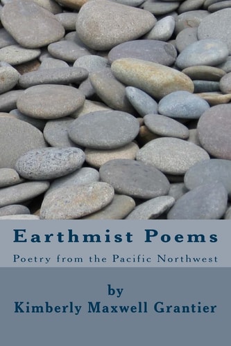 Earthmist Poems Poetry from the Pacific Northwest