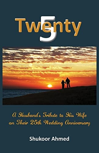 Twenty5 A Husband's Tribute to His Wife on Their 25th Wedding Anniversary