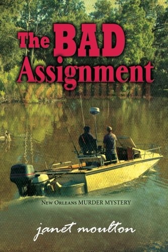 The Bad Assignment New Orleans Murder Mystery