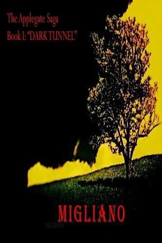 The Applegate Saga (Book I Dark Tunnel)