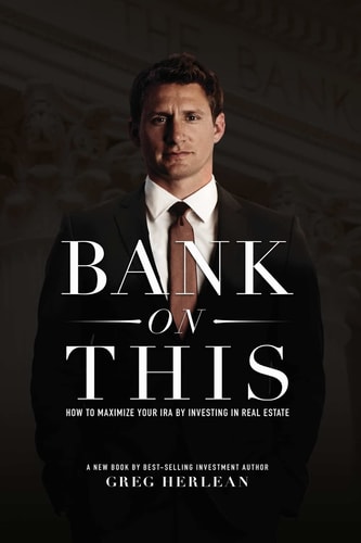 Bank on This How To Maximize Your IRA by Investing in Real Estate