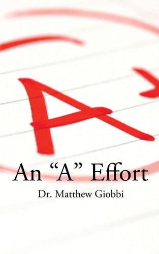 An a Effort The College Student's Guide to Success, Second Edition