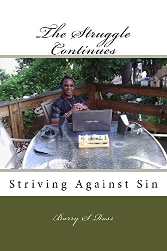 The Struggle Continues Striving Against Sin