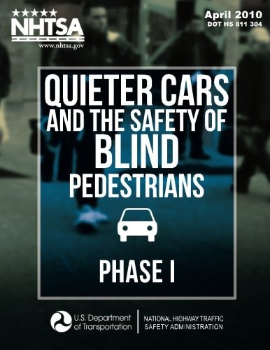 Quieter Cars and the Safety of Blind Pedestrians Phase I