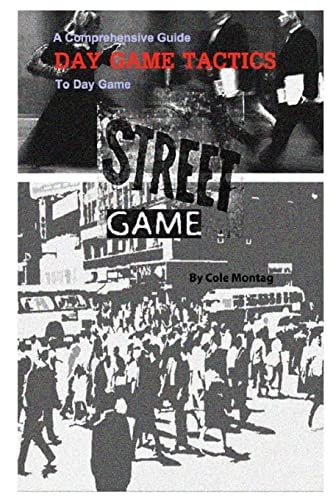 Street Game Day Game Tactics: A Comprehensive Guide To Day Game