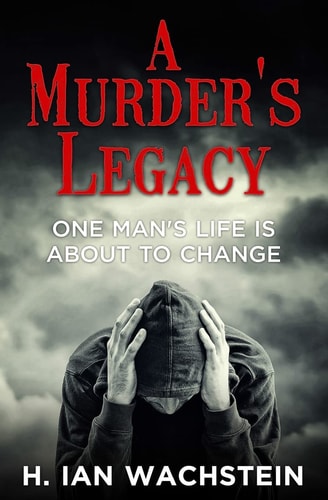 A Murder's Legacy One Man's Life Is about to Change