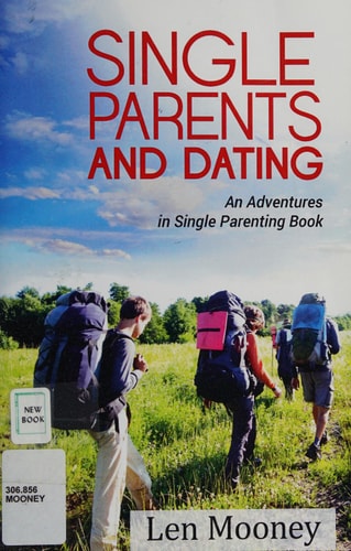 Single Parents & Dating An Adventures in Single Parenting Book